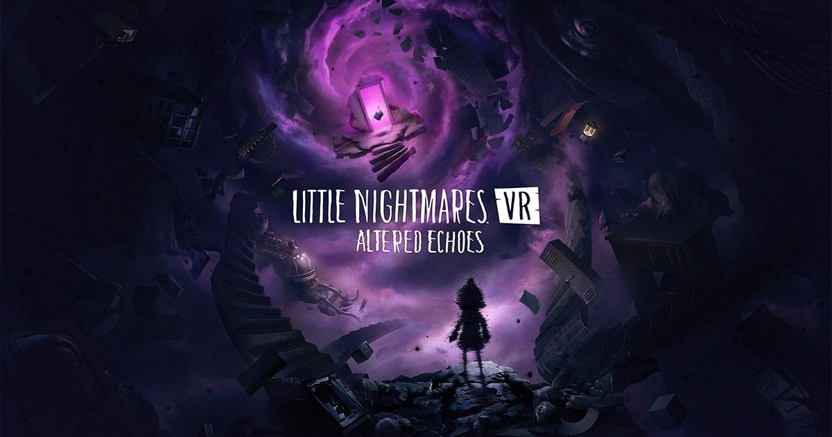 مراجعة Little Nightmares VR: Altered Echoes